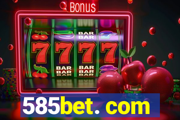 585bet. com